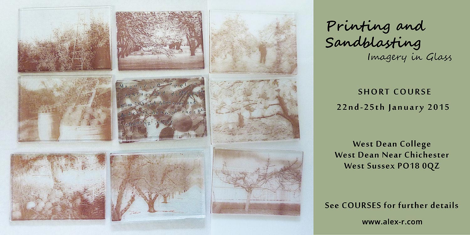 Painting and Sandblasting Imagery in Glass. Short course: 22nd-25th January 2015 at West Dean College, West Dean Near Chichester, West Sussex, PO18 0QZ. See COURSES for further details  www.alex-r.com