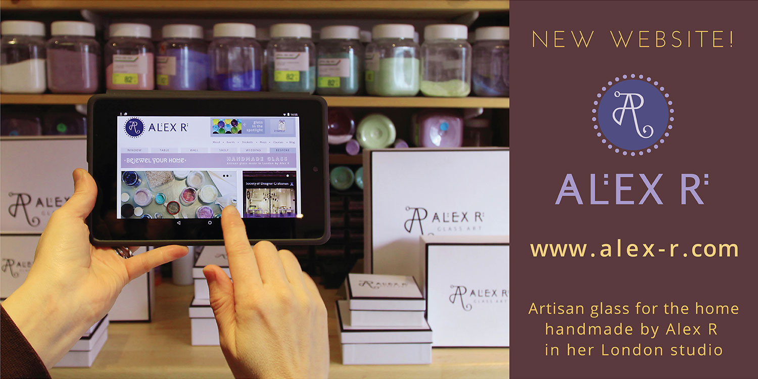 New Website" Alex R www.alex-r.com  Artisan glass for the home handmade by Alex R in her London studio